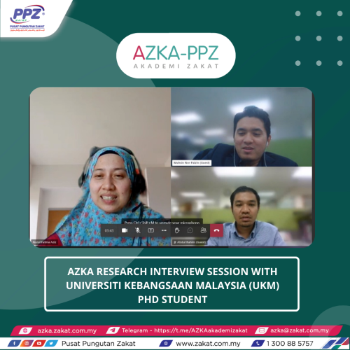 AZKA Research Interview Session With Universiti Kebangsaan Malaysia (UKM) PHD Student