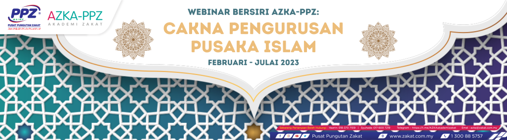 WEBINAR BERSIRI: CAKNA PENGURUSAN PUSAKA ISLAM