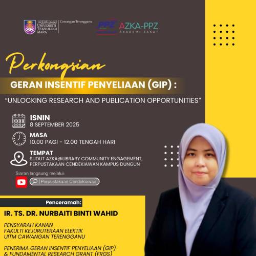 Perkongsian GERAN INSENTIF PENYELIAAN (GIP): “UNLOCKING RESEARCH AND PUBLICATION OPPORTUNITIES”